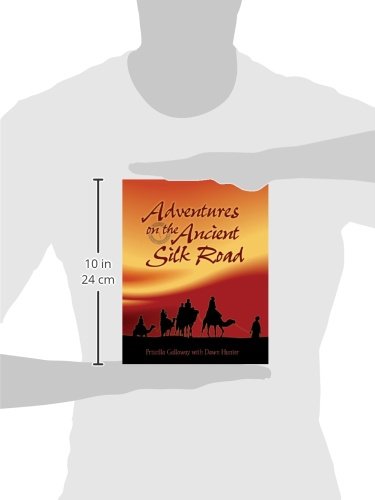 Adventures on the Ancient Silk Road