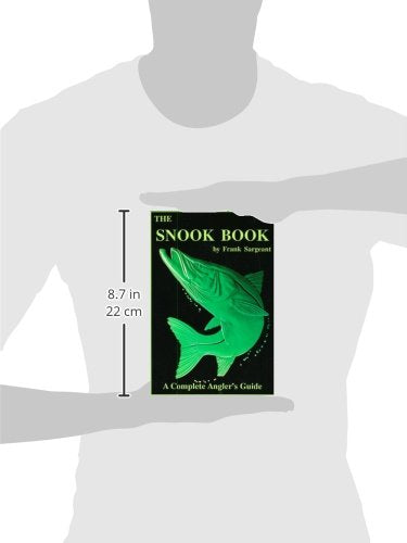 The Snook Book: A Complete Anglers Guide (Inshore Series)