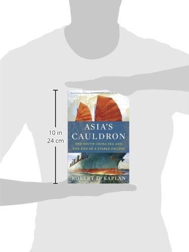 Asias Cauldron: The South China Sea and the End of a Stable Pacific