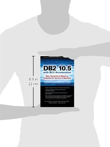 DB2 10.5 with BLU Acceleration: New Dynamic In-Memory Analytics for the Era of Big Data