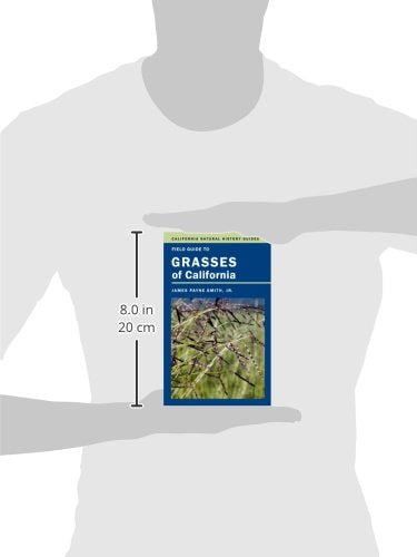 Field Guide to Grasses of California (Volume 110) (California Natural History Guides)