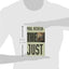 The Just (Chicago Series in Law and Society (Paperback))