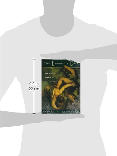 The Curse of Cain: The Violent Legacy of Monotheism