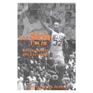 The Skin I Am In: Racism, Sports and Education