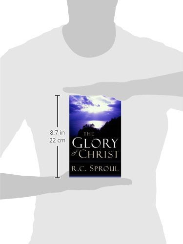 The Glory of Christ (R. C. Sproul Library)