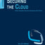 Securing the Cloud: Cloud Computer Security Techniques and Tactics