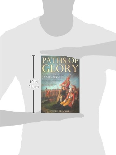 Paths of Glory: The Life and Death of General James Wolfe by