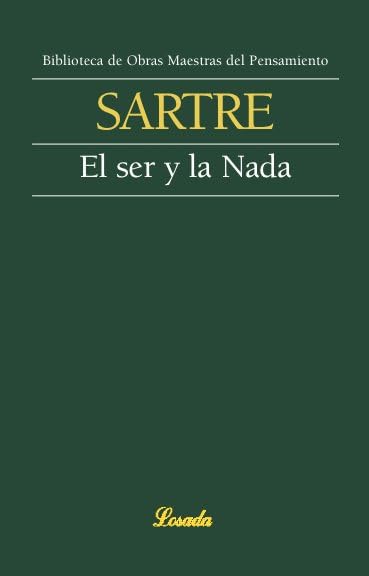 El ser y la nada/ The Being and Nothing (Obras maestras del pensamiento) (Spanish Edition)