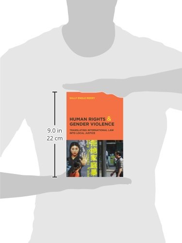 Human Rights and Gender Violence: Translating International Law into Local Justice (Chicago Series in Law and Society)