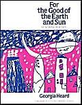 For the Good of the Earth and Sun: Teaching Poetry (Heinemann/Cassell Language & Literacy S)