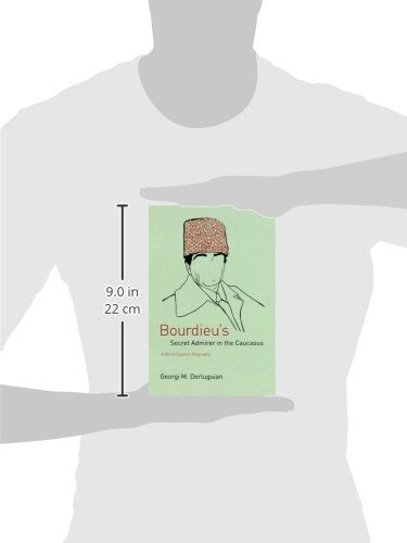 Bourdieu's Secret Admirer in the Caucasus: A World-System Biography