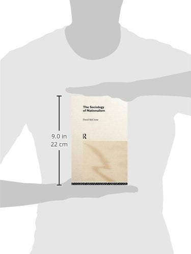 The Sociology of Nationalism: Tomorrow's Ancestors (International Library of Sociology)
