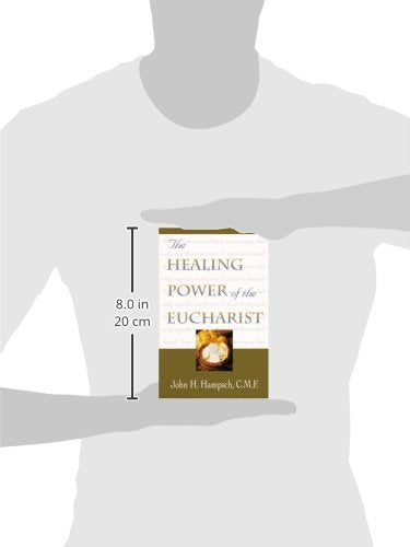 The Healing Power of the Eucharist — back cover
