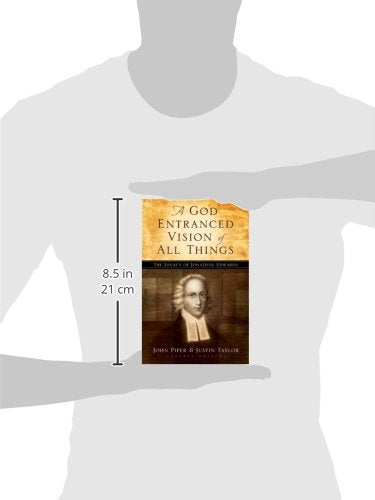 A God Entranced Vision of All Things: The Legacy of Jonathan Edwards