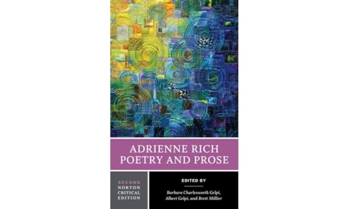 Adrienne Rich: Poetry and Prose: A Norton Critical Edition