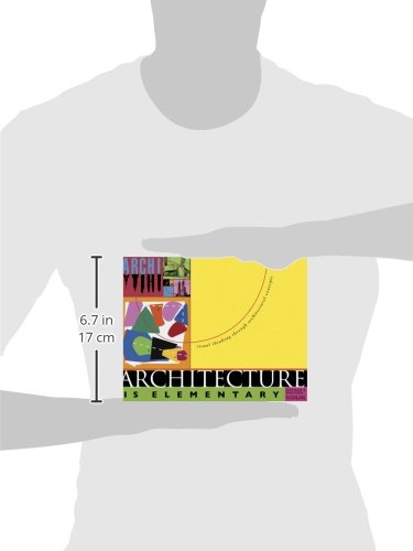 Architecture is Elementary, revised: Visual Thinking Through Architectural Concepts