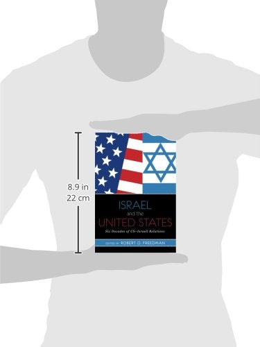 Israel and the United States: Six Decades of US-Israeli Rela
