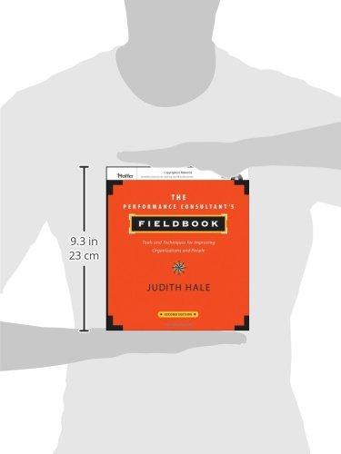 The Performance Consultant's Fieldbook: Tools and Techniques for Improving Organizations and People