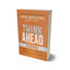 Think Ahead Workbook: The Power of Pre-Deciding for a Better Life