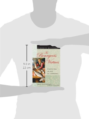The Bourgeois Virtues: Ethics for an Age of Commerce