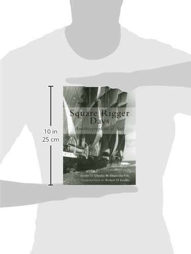 Square Rigger Days: Autobiographies of Sail