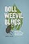 Boll Weevil Blues: Cotton, Myth, and Power in the American South