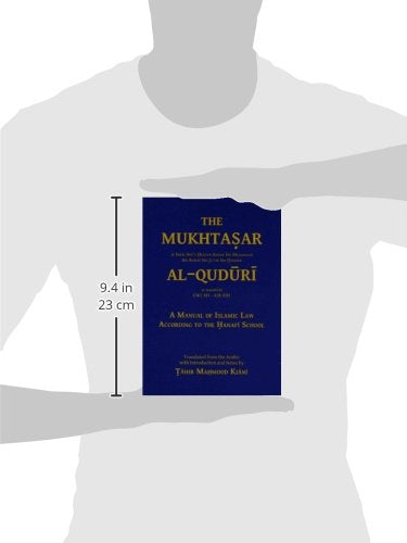 The Mukhtasar Al-Quduri: A Manual of Islamic Law According to the Hanafi School