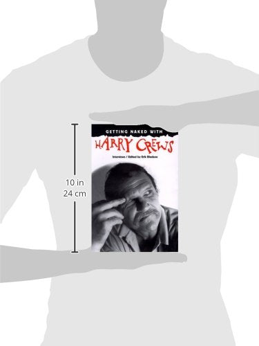 Getting Naked with Harry Crews: Interviews