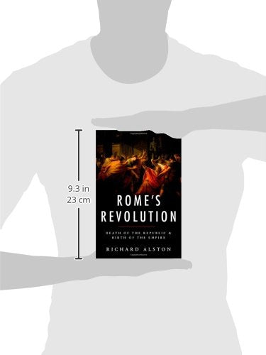 Rome's Revolution: Death of the Republic and Birth of the Empire (Ancient Warfare and Civilization)