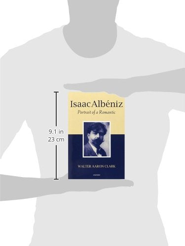 Isaac Albéniz: Portrait of a Romantic