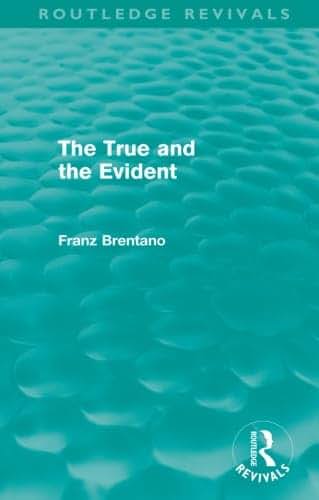 The True and The Evident (Routledge Revivals)