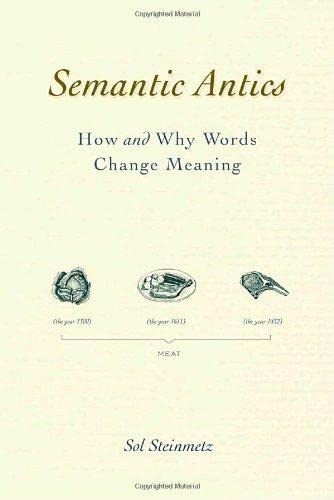 Semantic Antics: How and Why Words Change Meaning