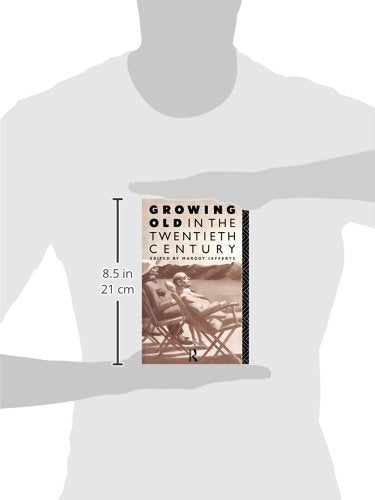 Growing Old in the Twentieth Century