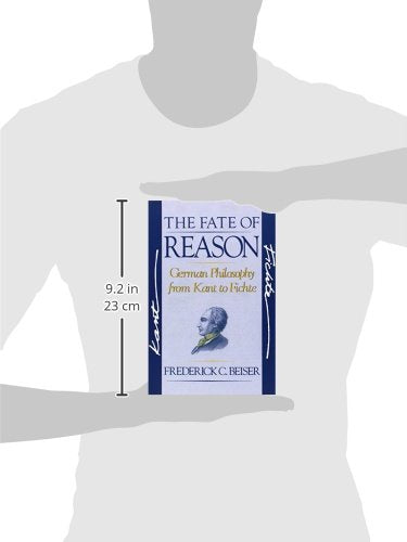 The Fate of Reason: German Philosophy from Kant to Fichte by