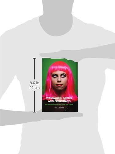 Wannabes, Goths, and Christians: The Boundaries of Sex, Style, and Status