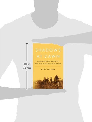 Shadows at Dawn: A Borderlands Massacre and the Violence of