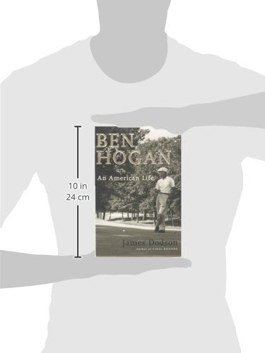 Ben Hogan: An American Life by James Dodson