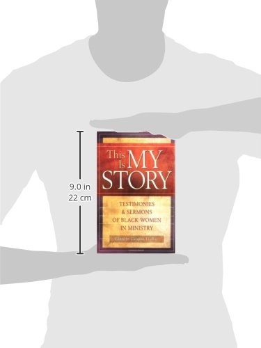 This Is My Story: Testimonies and Sermons of Black Women in Ministry