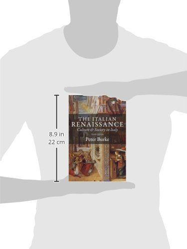 The Italian Renaissance: Culture and Society in Italy - Thir
