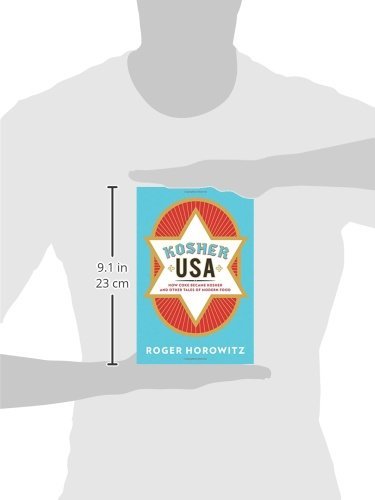 Kosher USA: How Coke Became Kosher and Other Tales of Modern Food (Arts and Traditions of the Table: Perspectives on Culinary History)