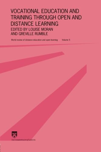 Vocational Education and Training through Open and Distance Learning (World Review of Distance Education and open Learning)