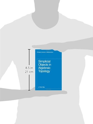 Simplicial Objects in Algebraic Topology (Chicago Lectures in Mathematics)