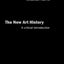 The New Art History: A Critical Introduction