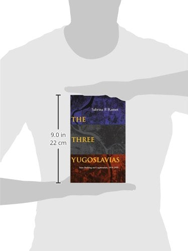 The Three Yugoslavias: State-Building and Legitimation, 1918-2005