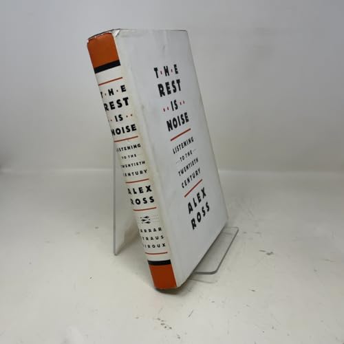 The Rest Is Noise: Listening to the Twentieth Century