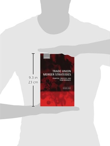 Trade Union Merger Strategies: Purpose, Process, and Performance