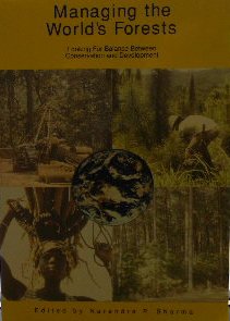 Managing the World's Forests: Looking for Balance Between Conservation and Development