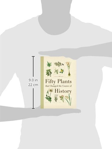 Fifty Plants that Changed the Course of History (Fifty Things That Changed the Course of History)