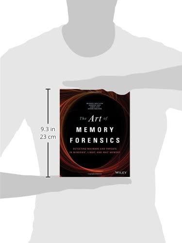 The Art of Memory Forensics: Detecting Malware and Threats in Windows, Linux, and Mac Memory