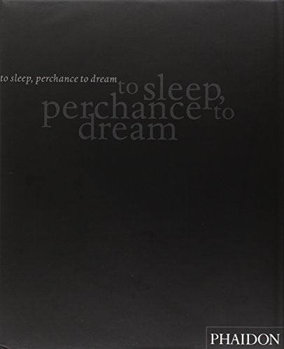 To Sleep, Perchance to Dream